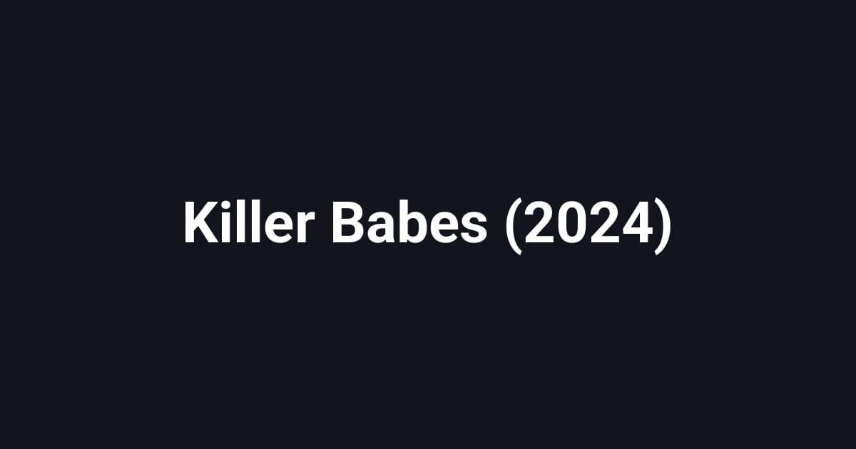 Killer Babes (2024)