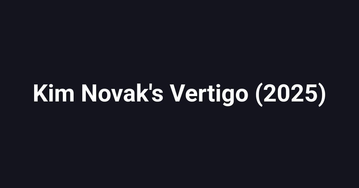 Kim Novak's Vertigo (2025)