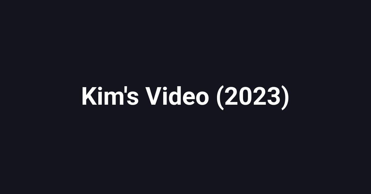Kim's Video (2023)