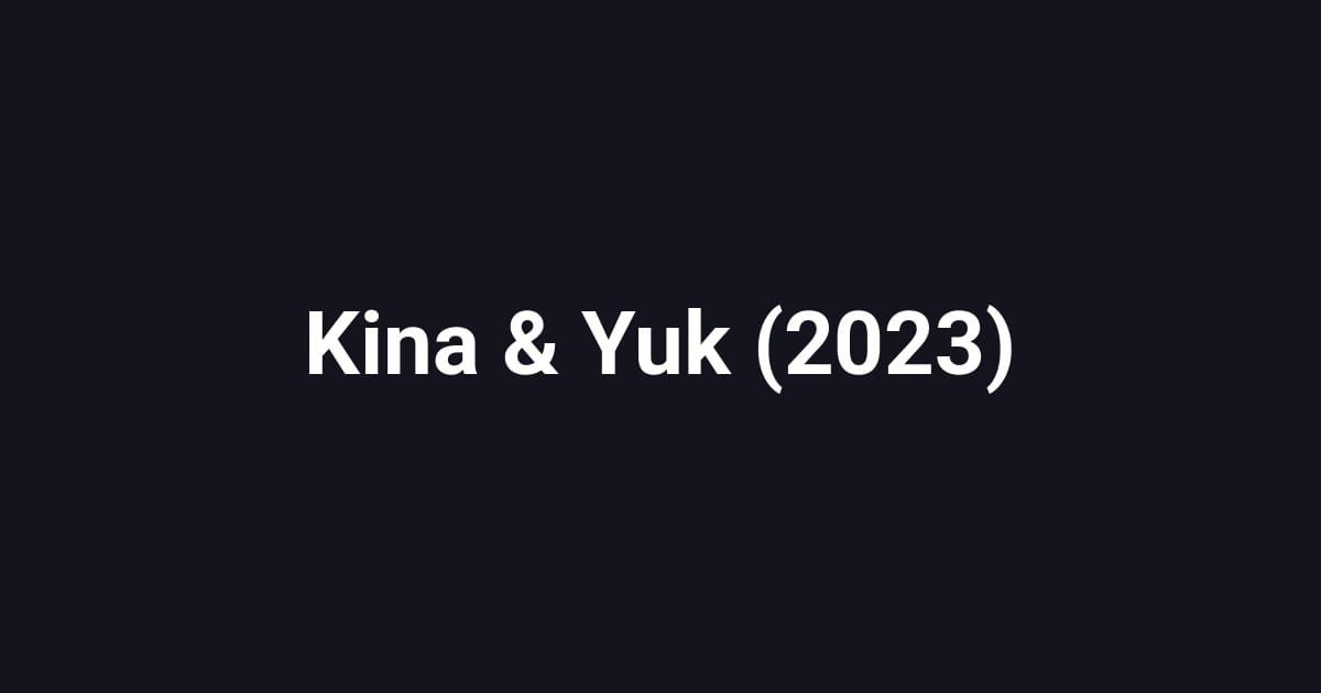 Kina & Yuk (2023)