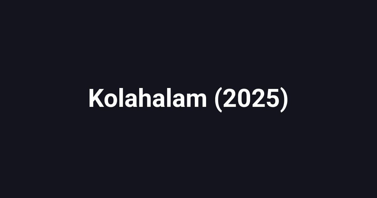 Kolahalam (2025)