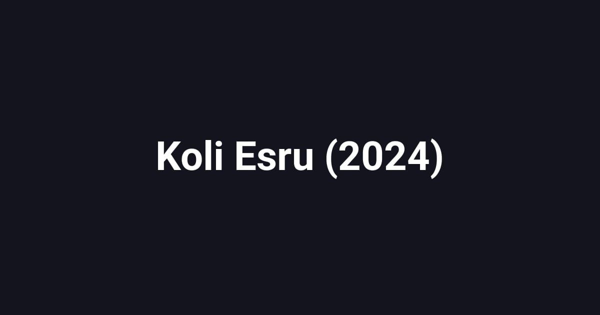 Koli Esru (2024)