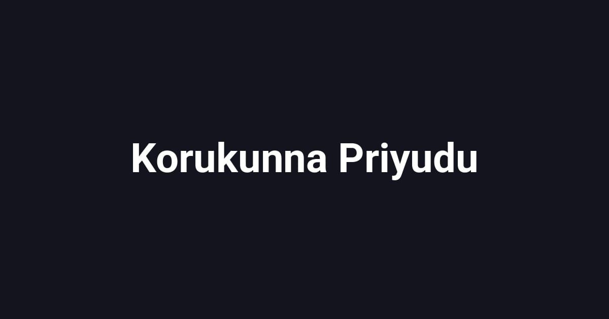 Korukunna Priyudu