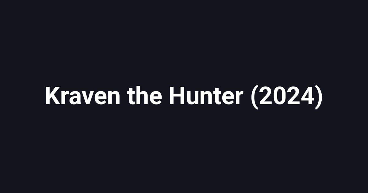 Kraven the Hunter (2024)