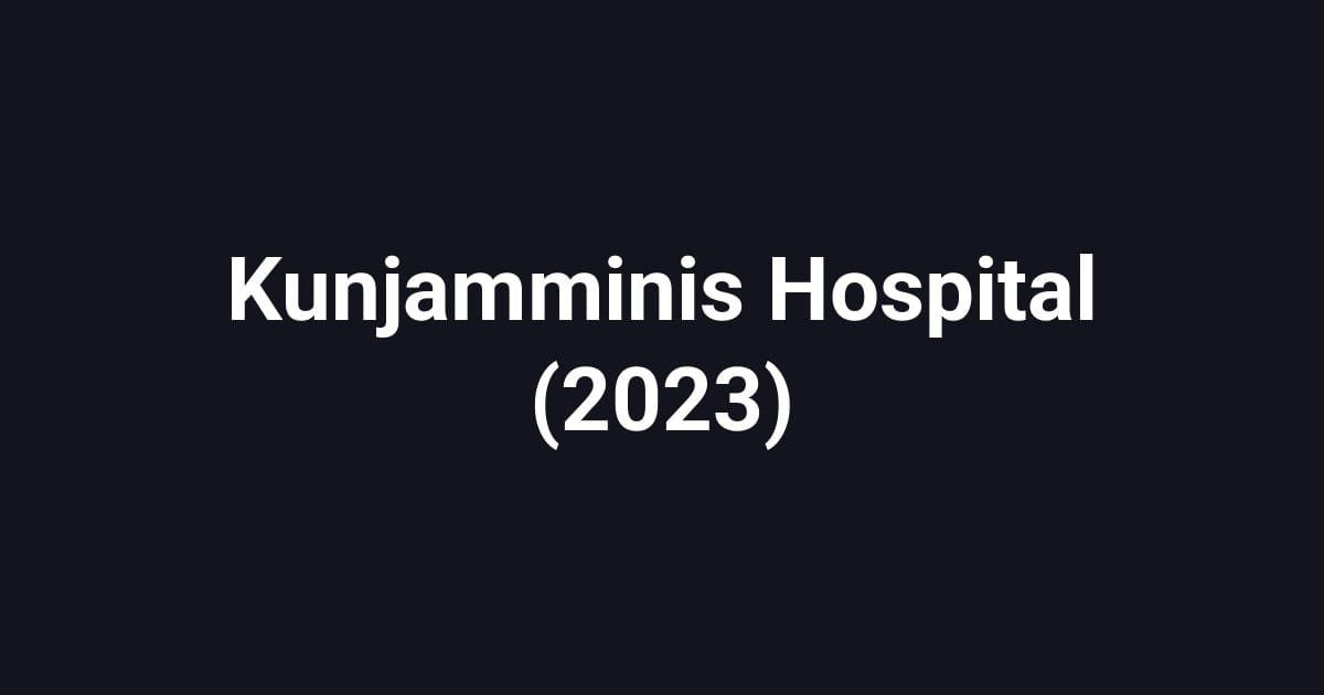 Kunjamminis Hospital (2023)