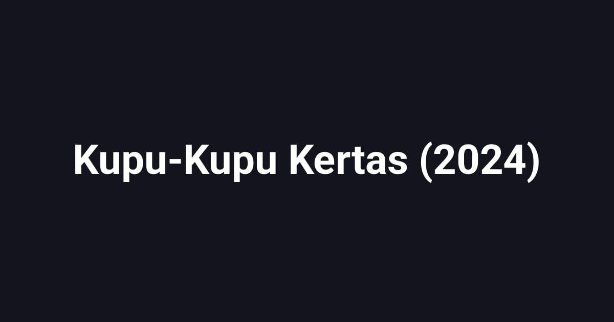 Kupu-Kupu Kertas (2024)