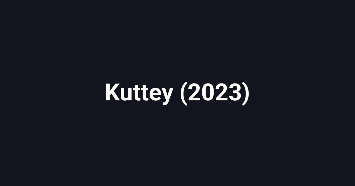 Kuttey (2023)