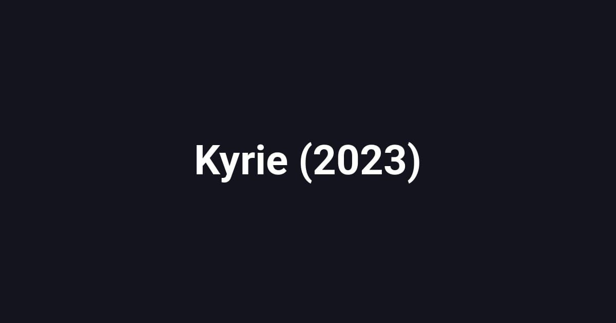 Kyrie (2023)