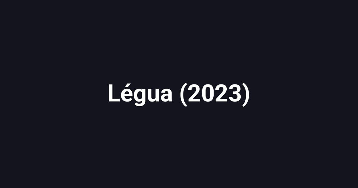 Légua (2023)