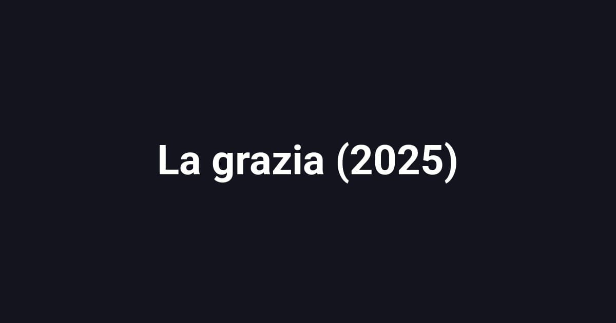 La grazia (2025)