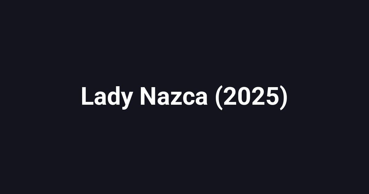 Lady Nazca (2025)