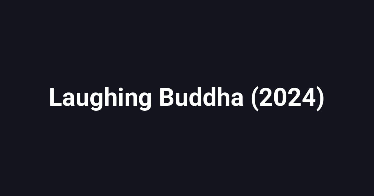 Laughing Buddha (2024)