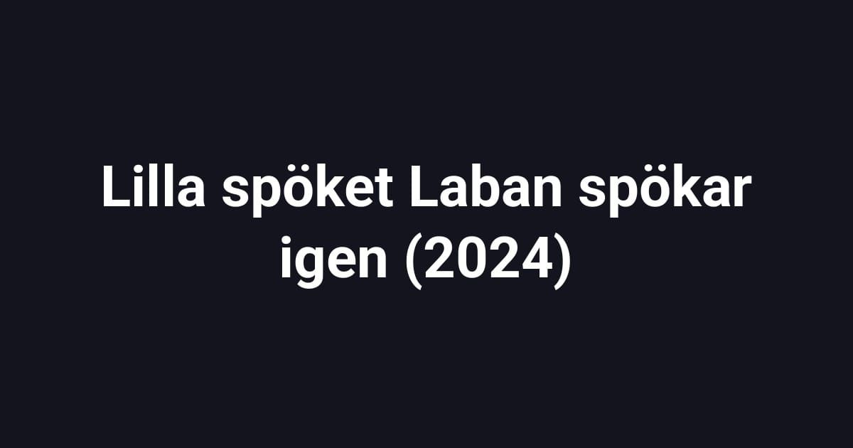 Lilla spöket Laban spökar igen (2024)