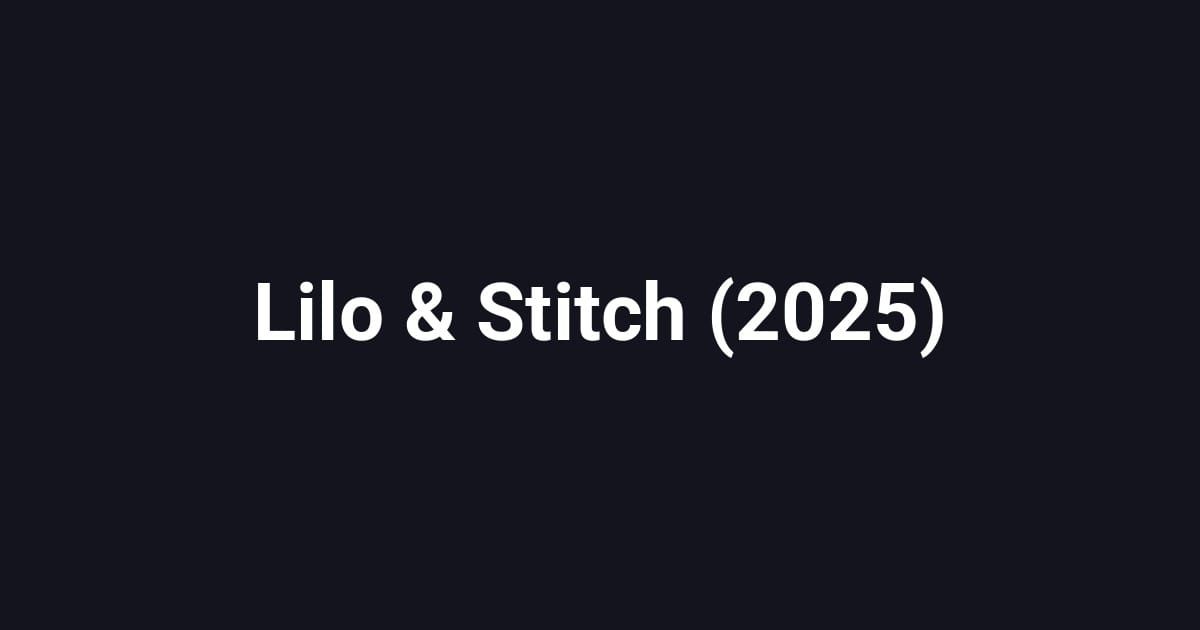 Lilo & Stitch (2025)