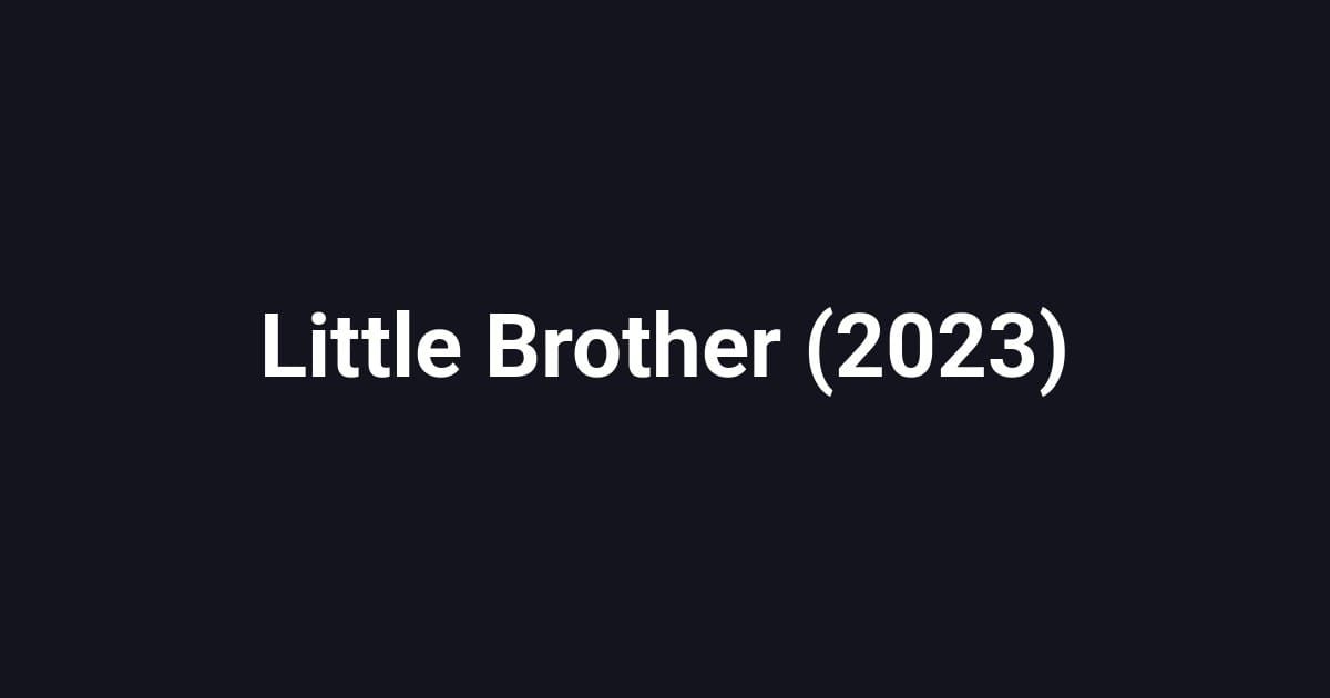 Little Brother (2023)