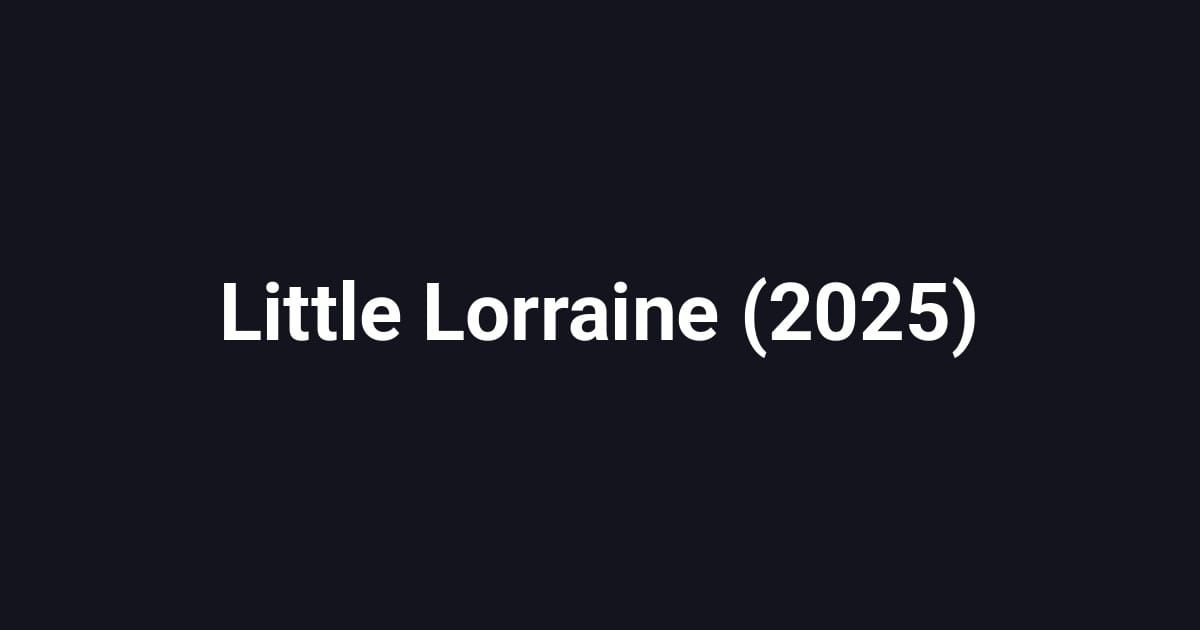 Little Lorraine (2025)