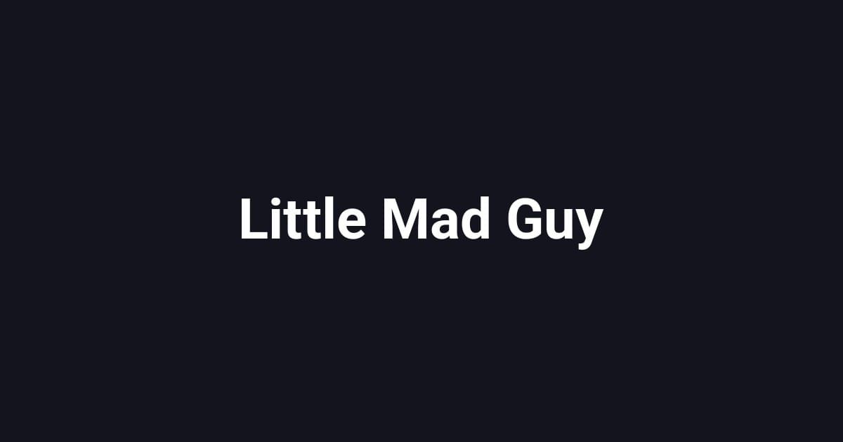 Little Mad Guy