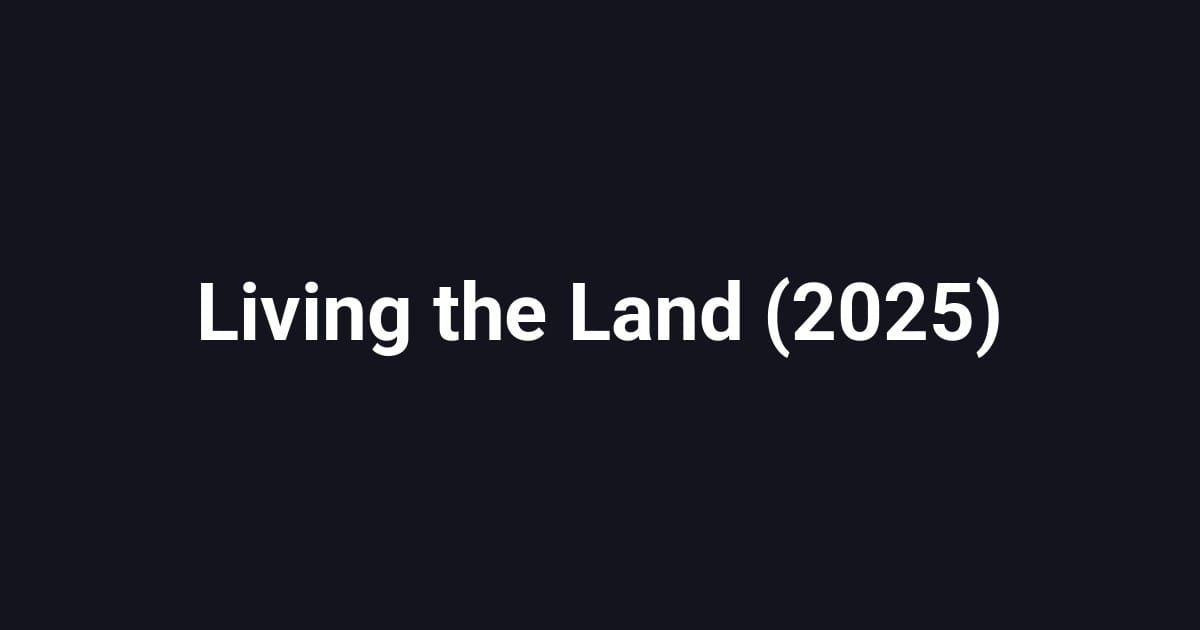 Living the Land (2025)