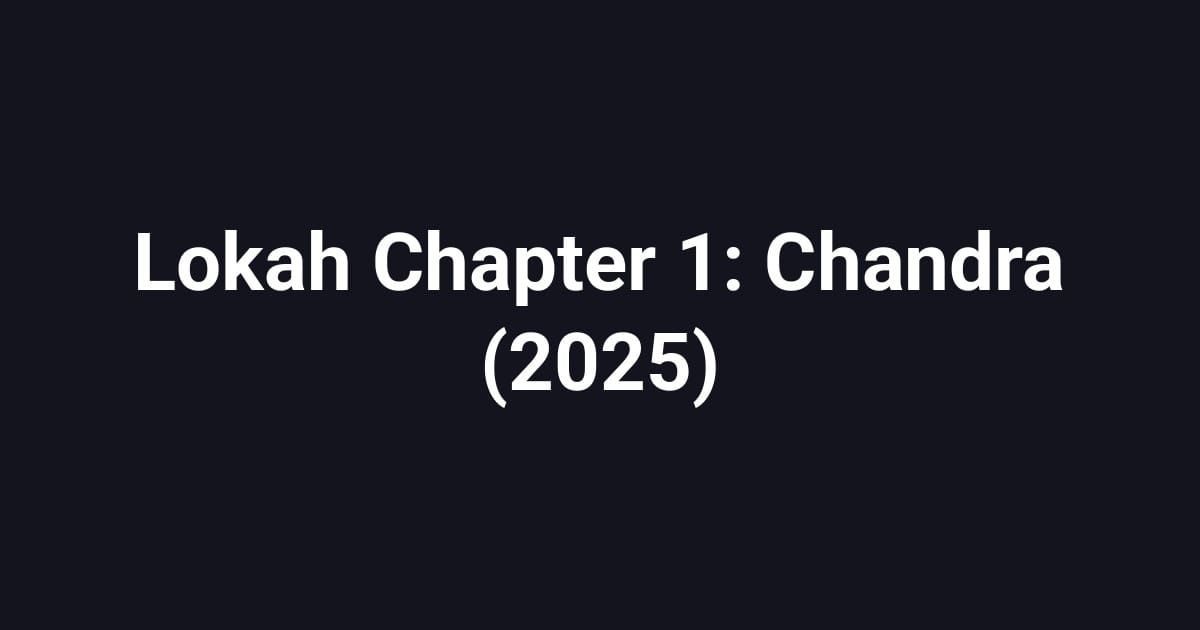 Lokah Chapter 1: Chandra (2025)