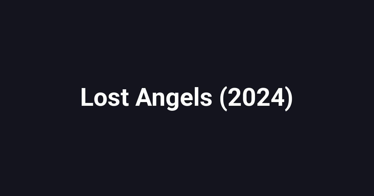 Lost Angels (2024)