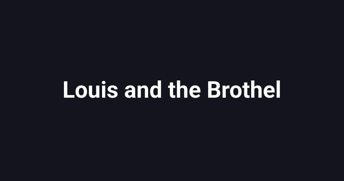 Louis and the Brothel