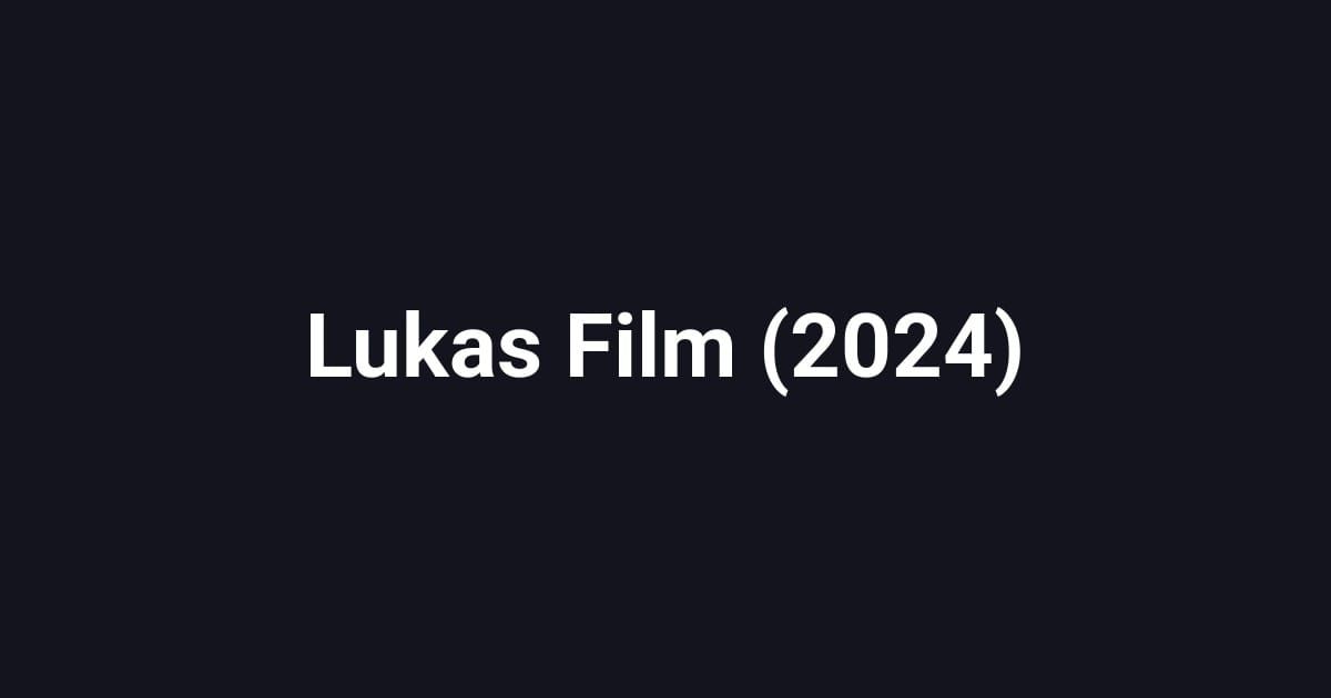 Lukas Film (2024)