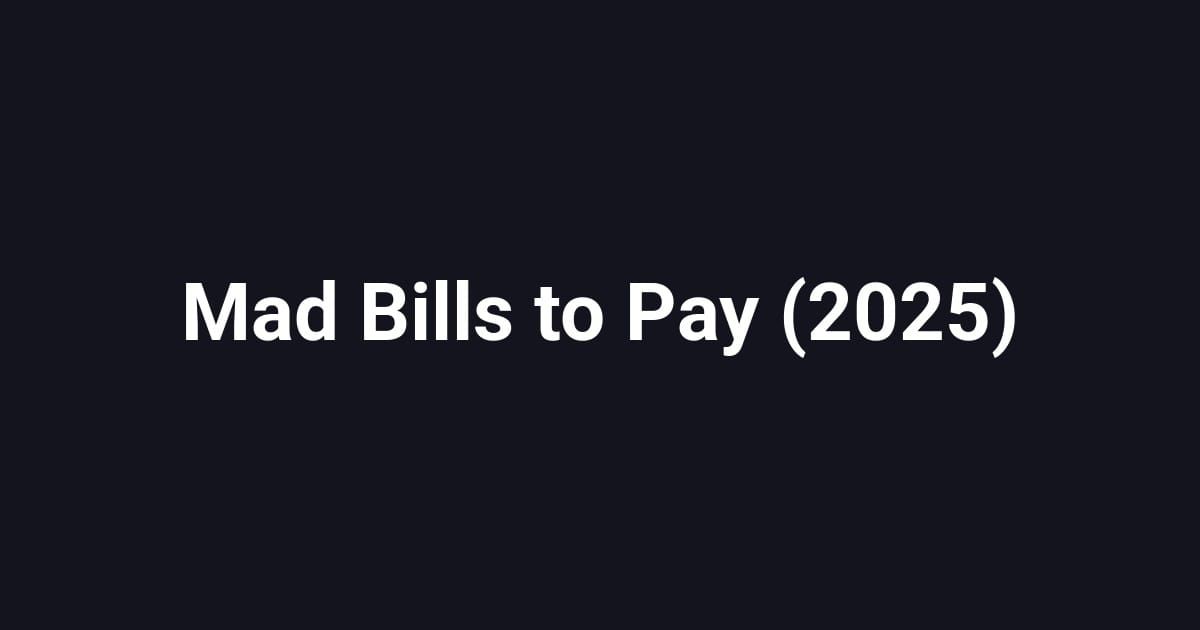 Mad Bills to Pay (2025)