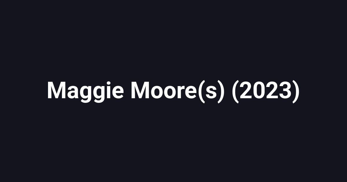 Maggie Moore(s) (2023)