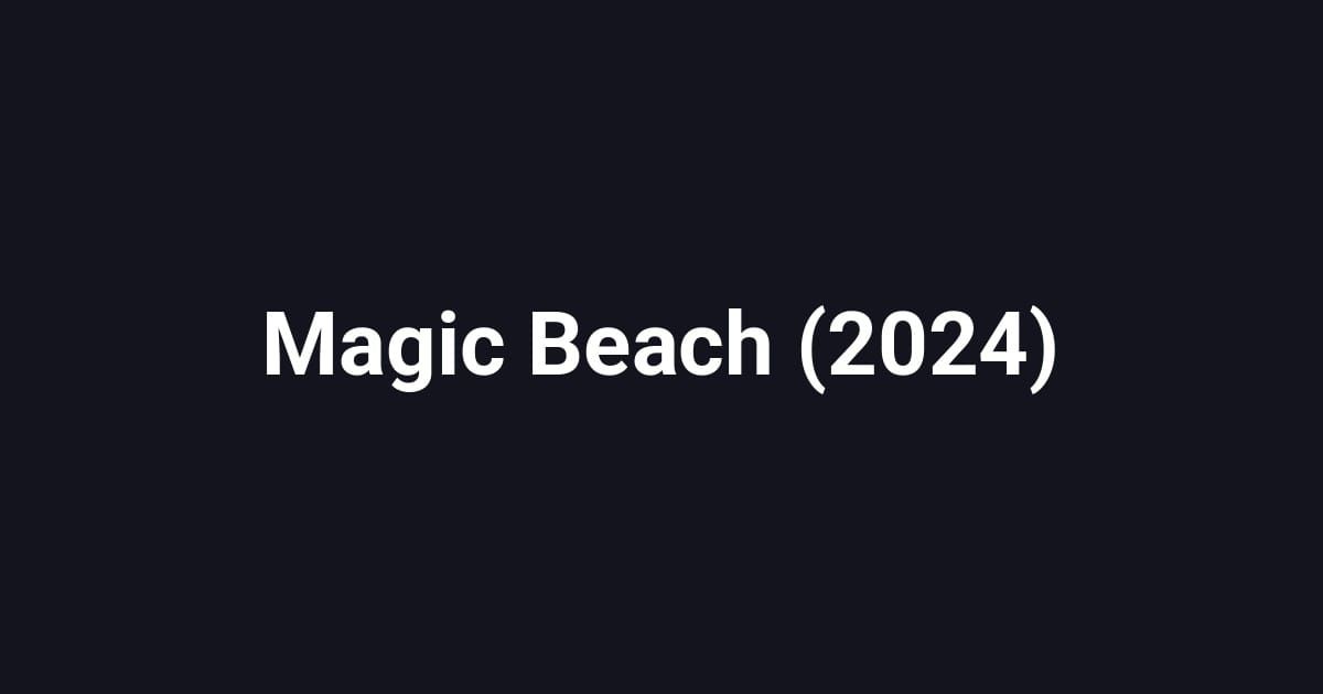 Magic Beach (2024)