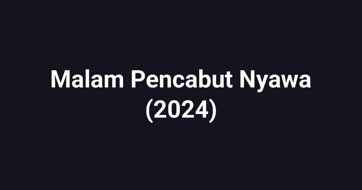 Malam Pencabut Nyawa (2024)