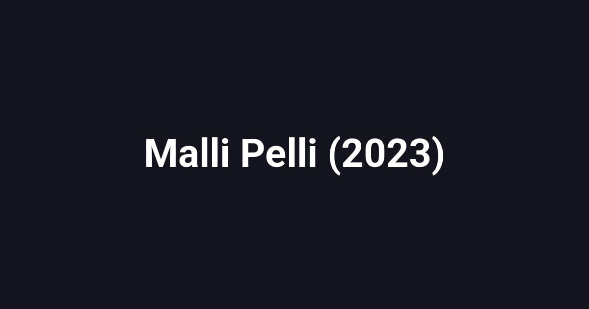 Malli Pelli (2023)