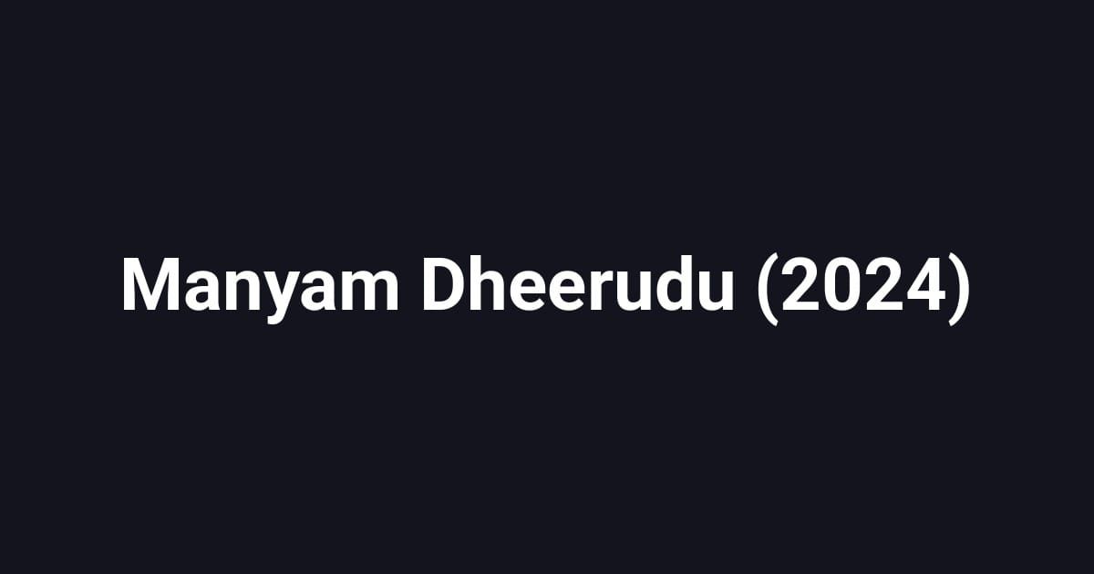 Manyam Dheerudu (2024)
