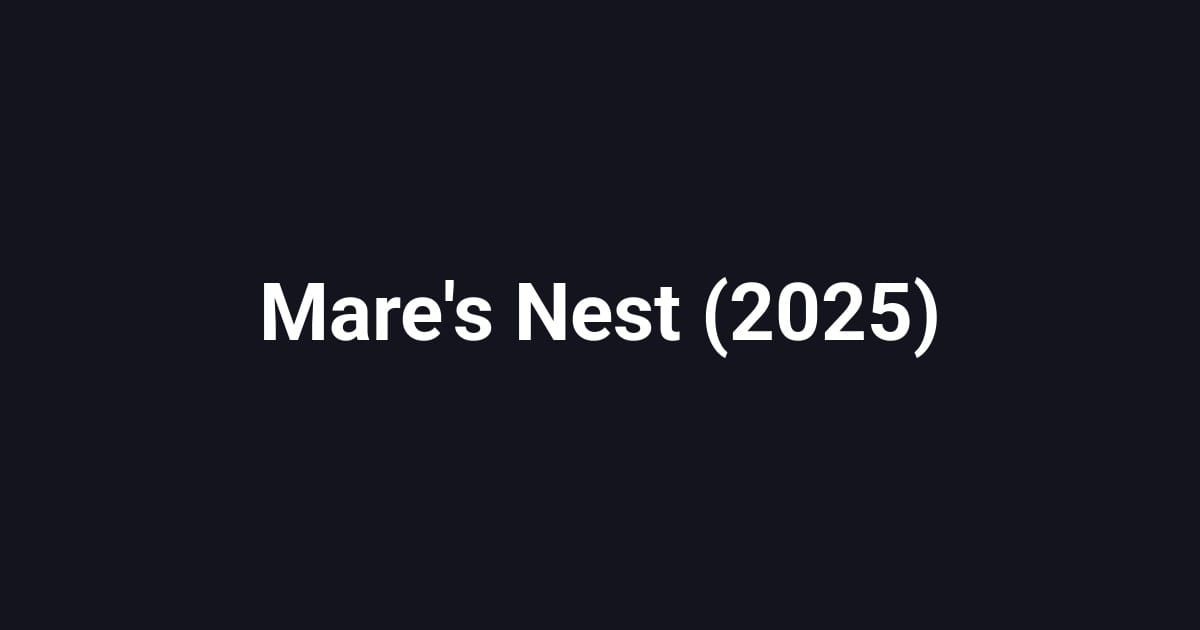 Mare's Nest (2025)