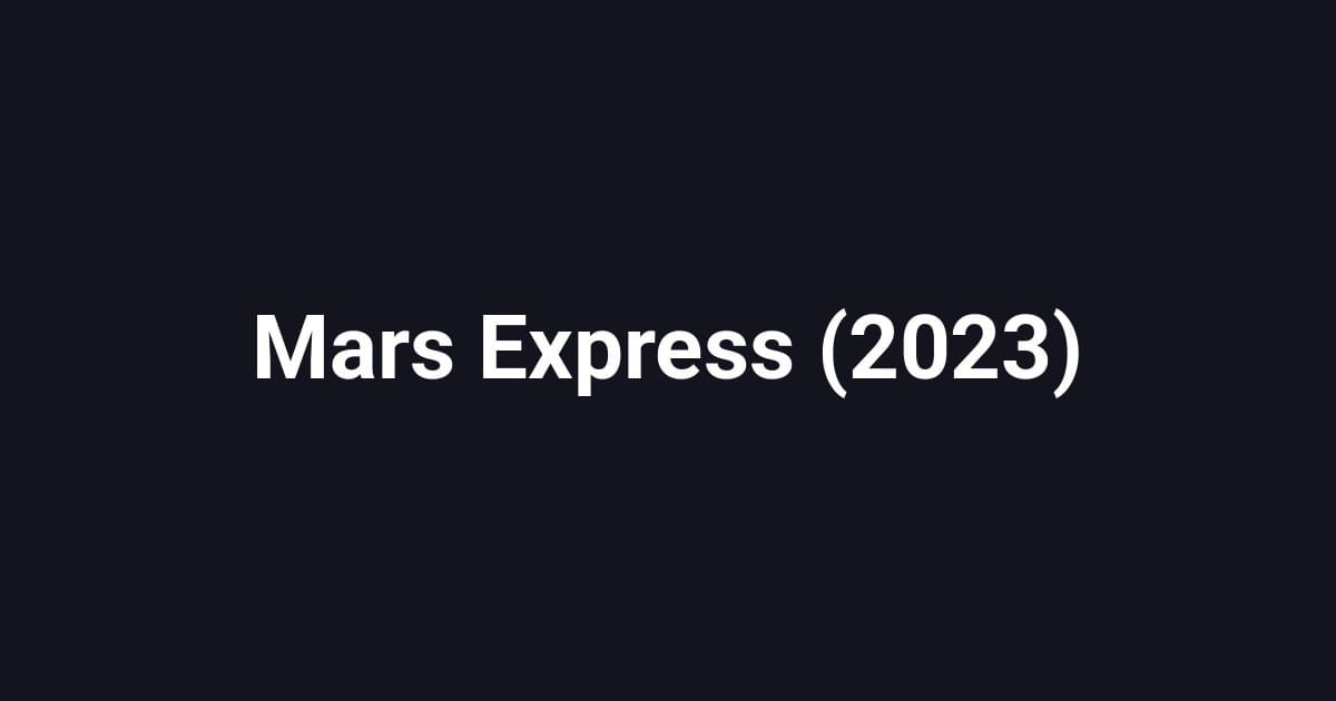 Mars Express (2023)