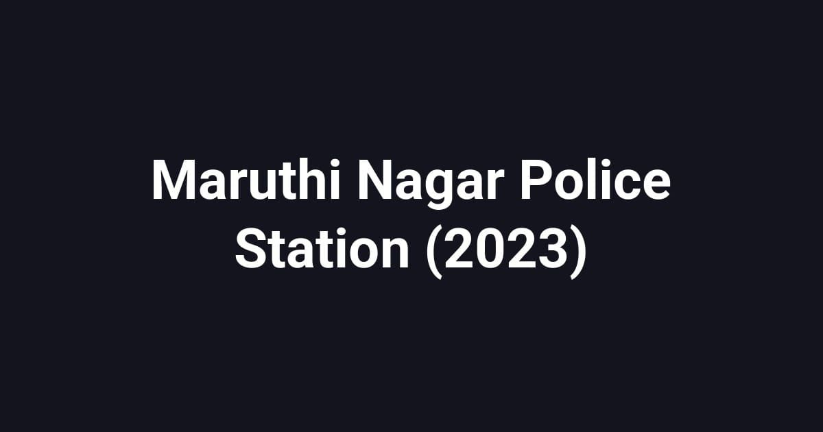 Maruthi Nagar Police Station (2023)
