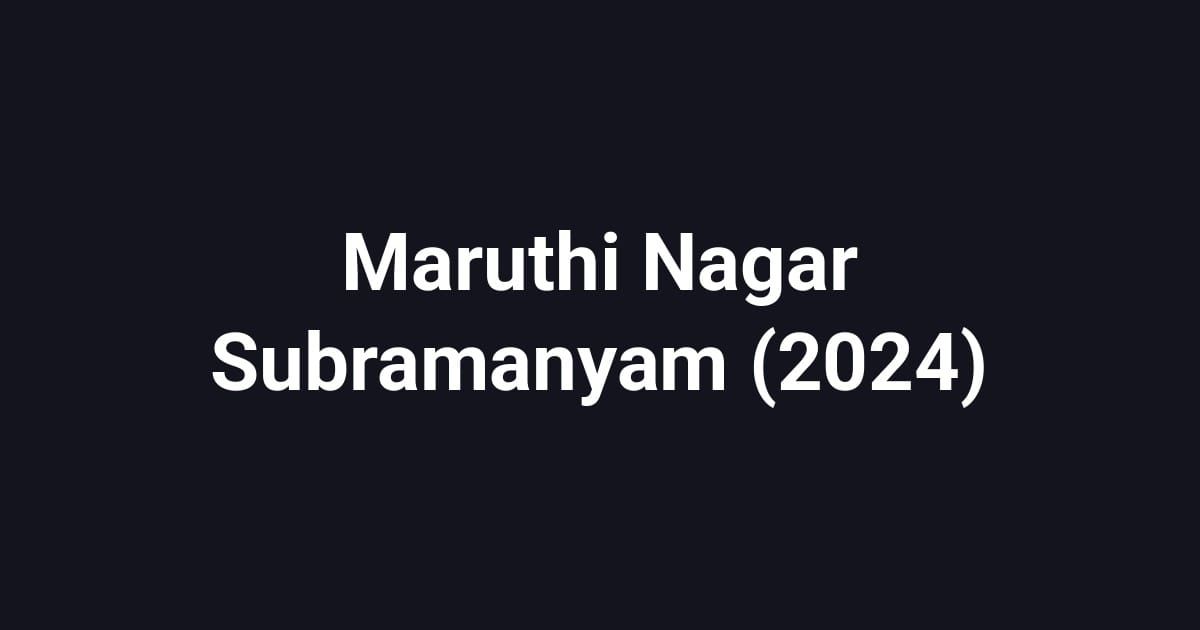 Maruthi Nagar Subramanyam (2024)