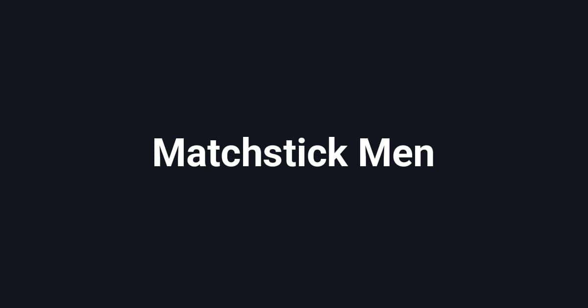 Matchstick Men