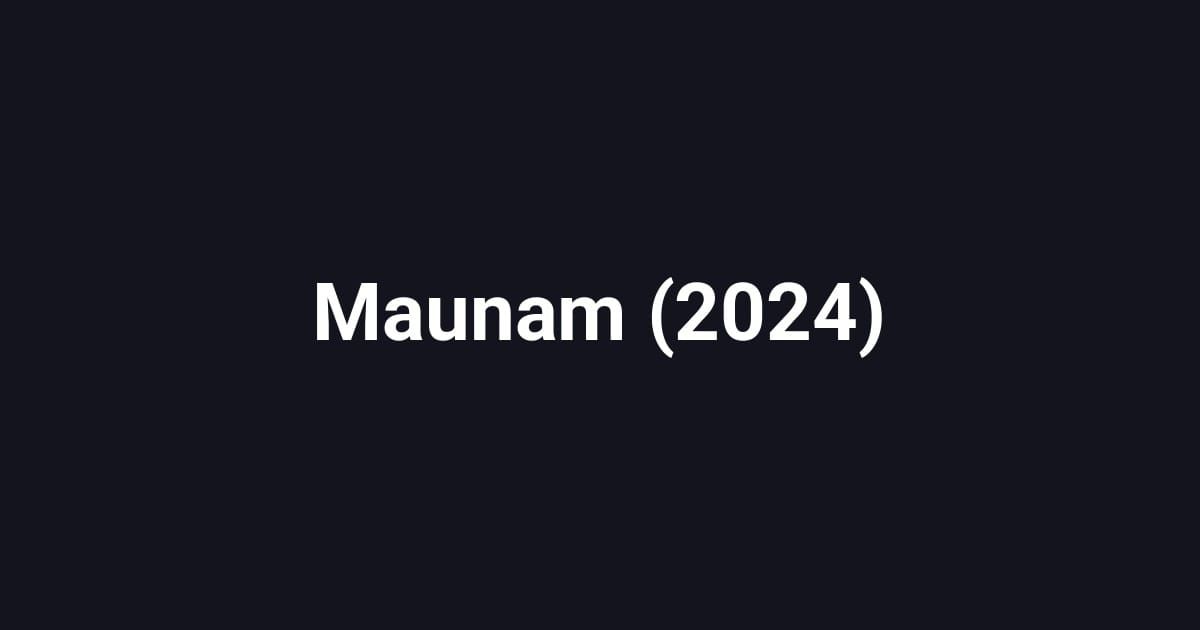 Maunam (2024)