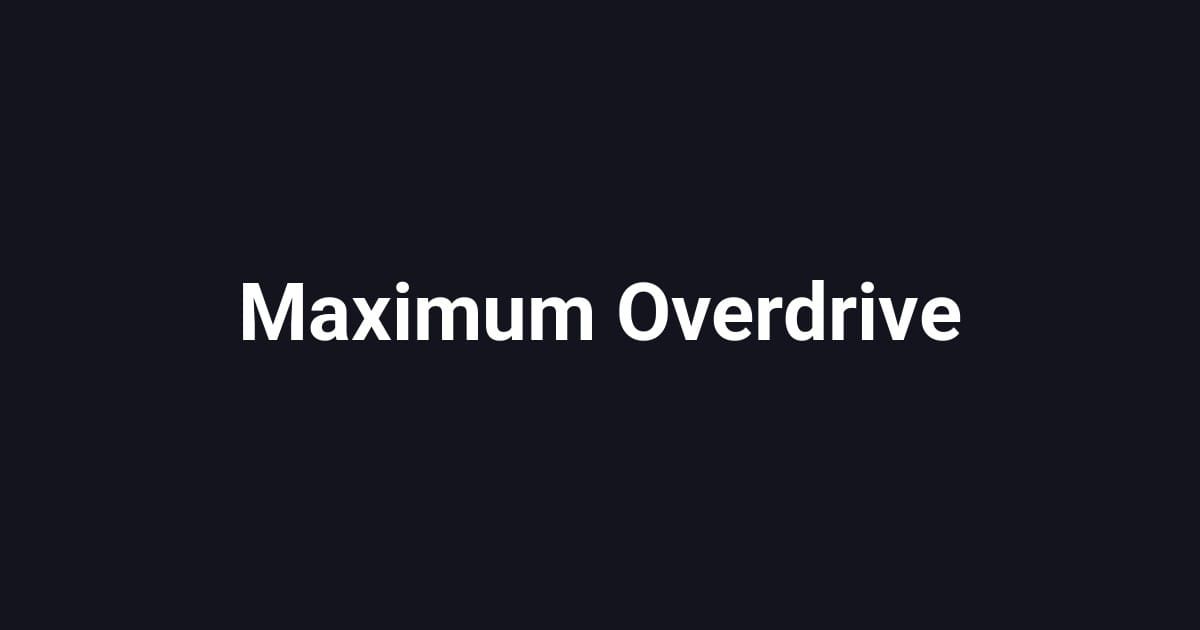 Maximum Overdrive