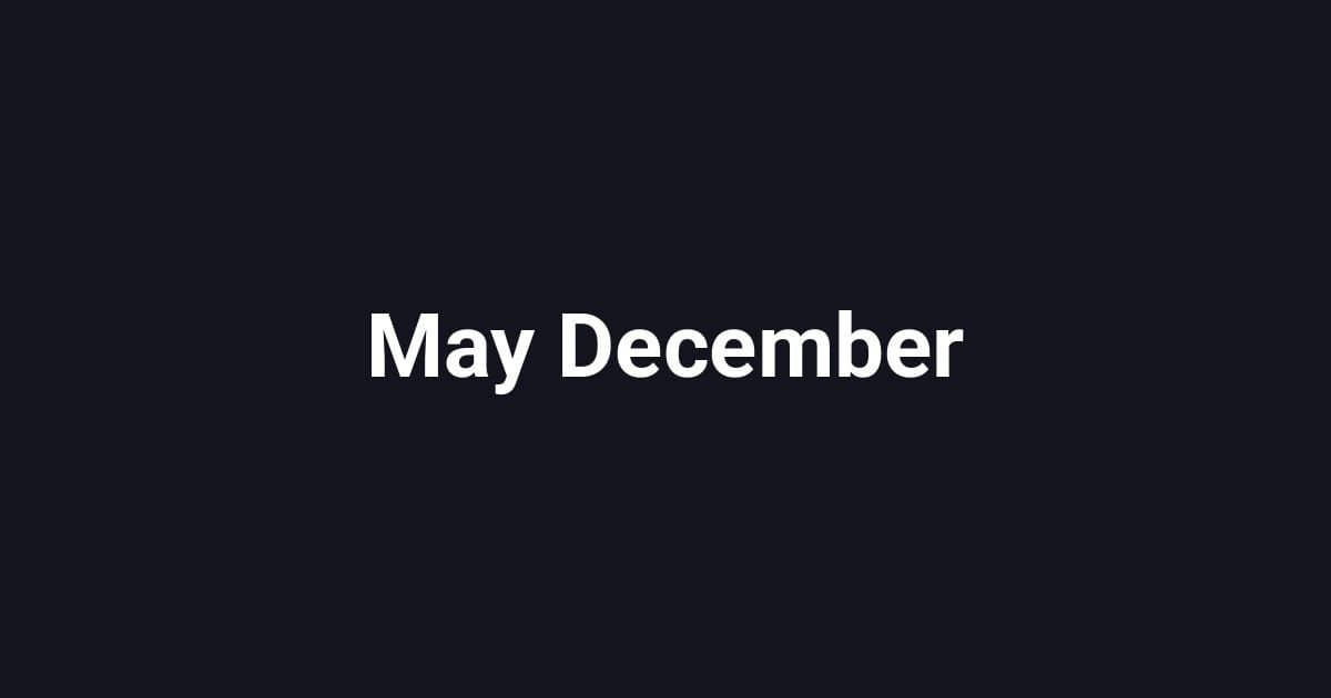 May December