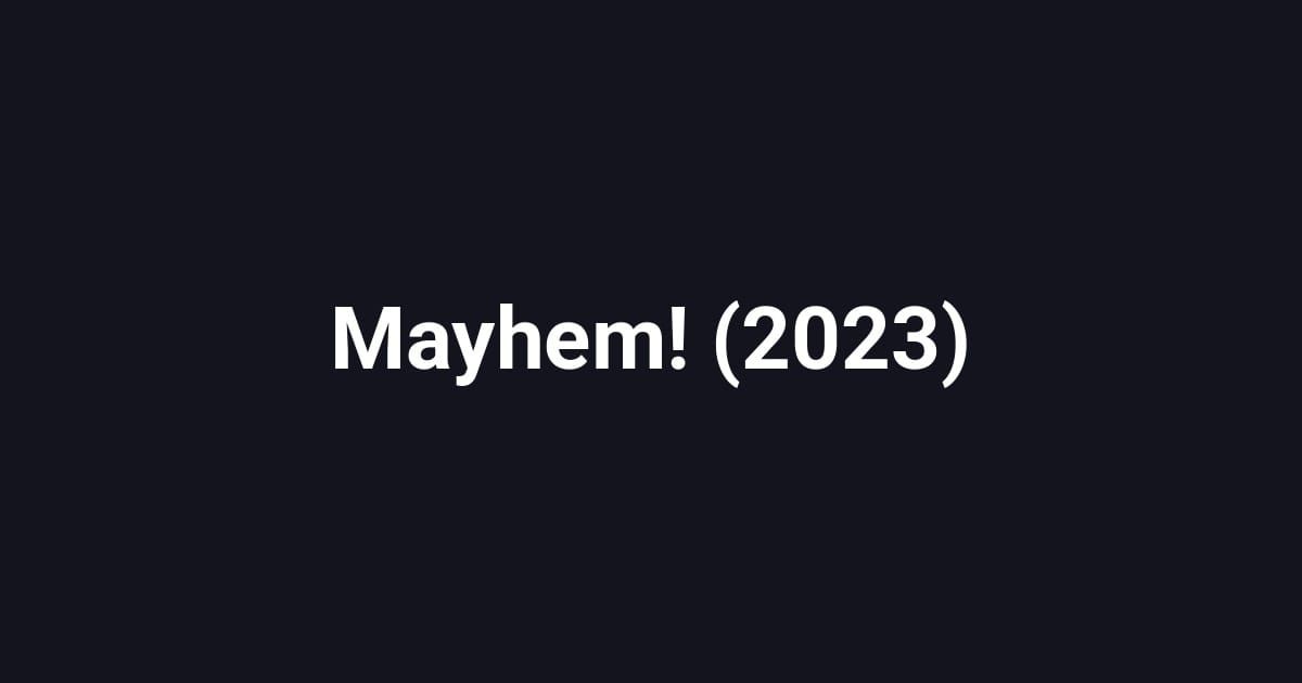 Mayhem! (2023)