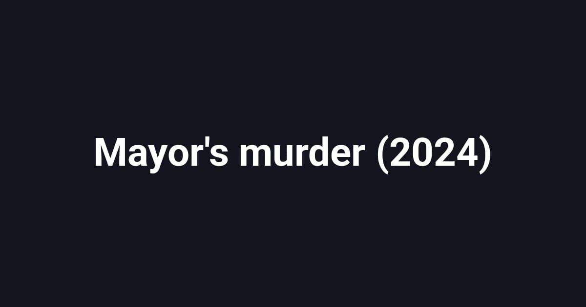 Mayor's murder (2024)