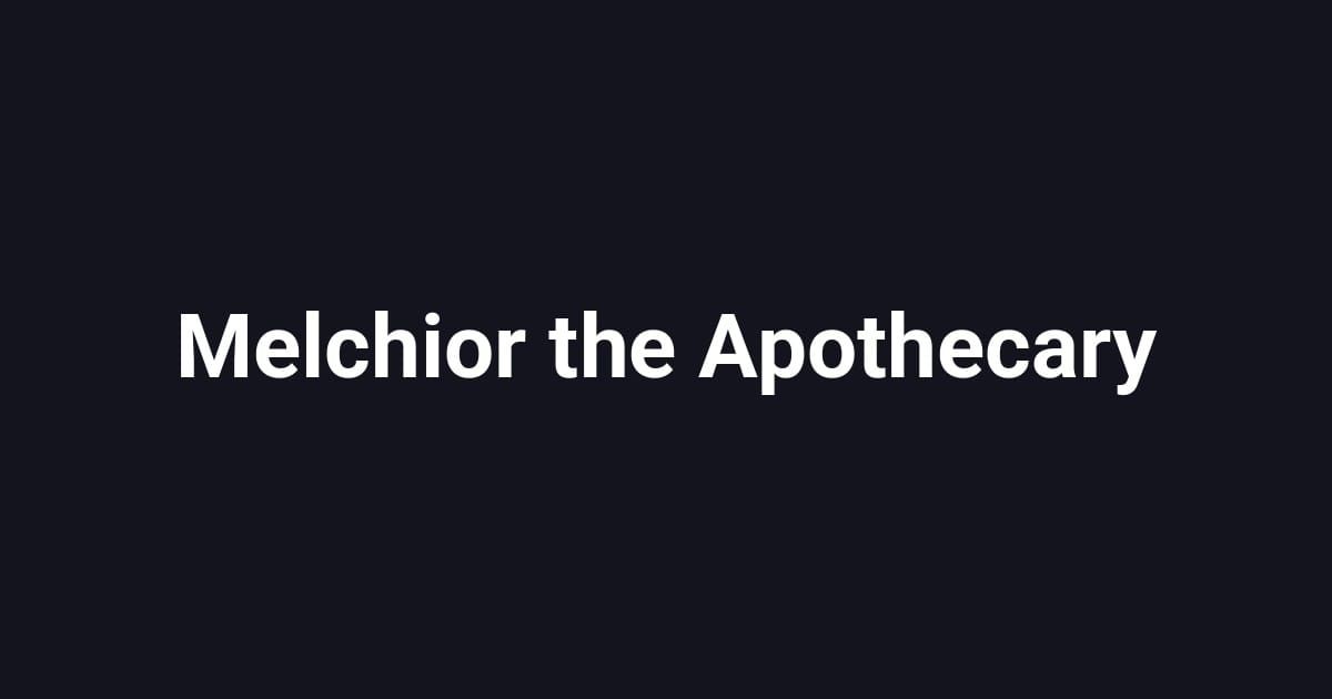 Melchior the Apothecary