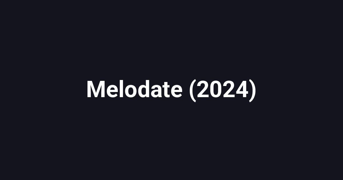 Melodate (2024)