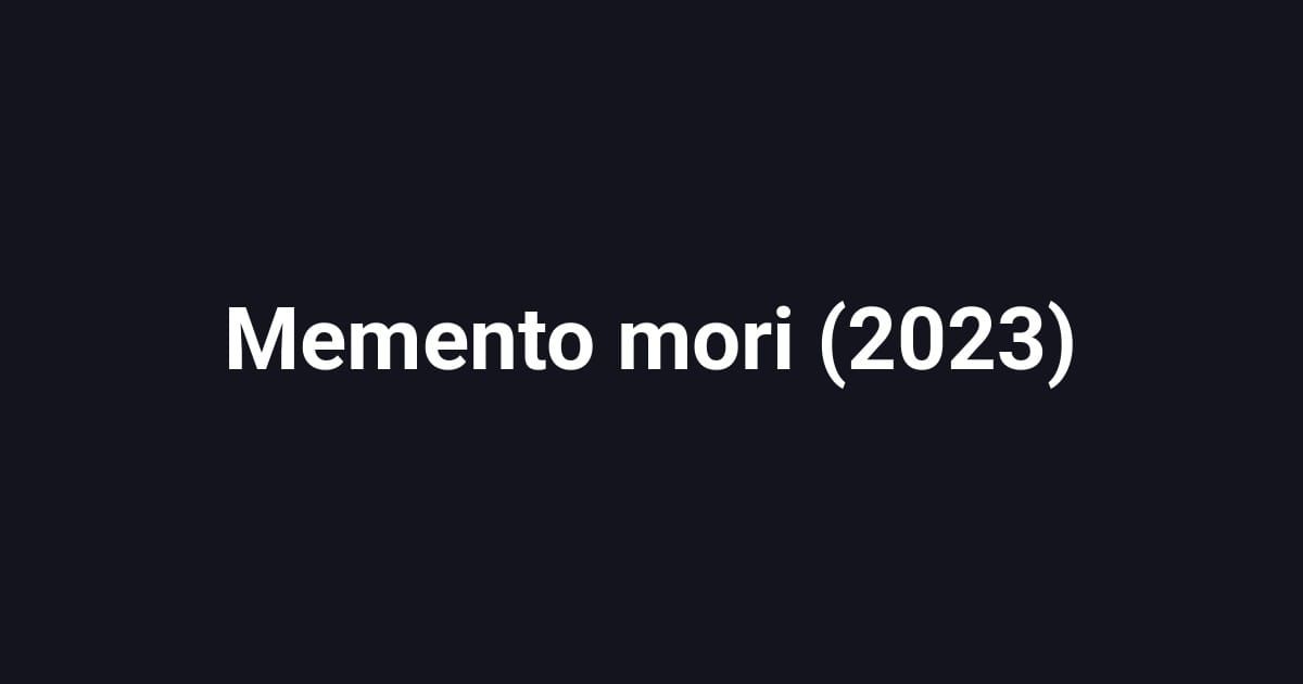 Memento mori (2023)