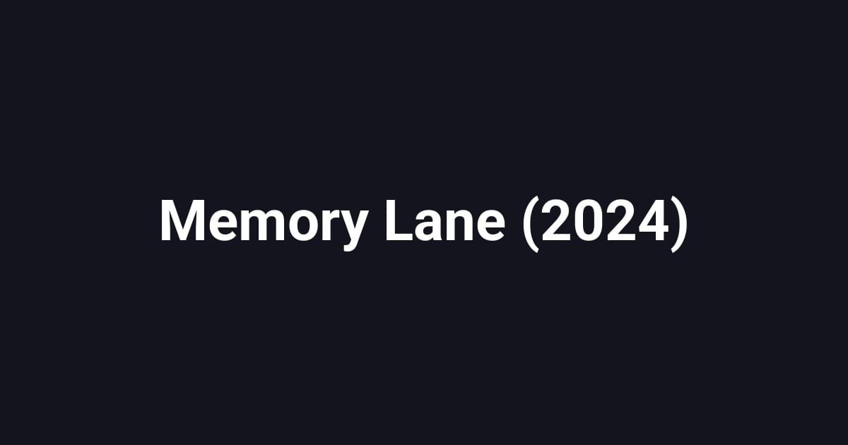Memory Lane (2024)