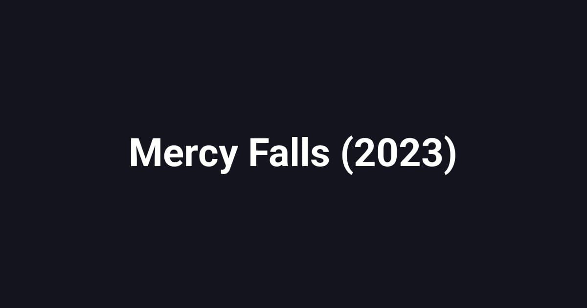 Mercy Falls (2023)