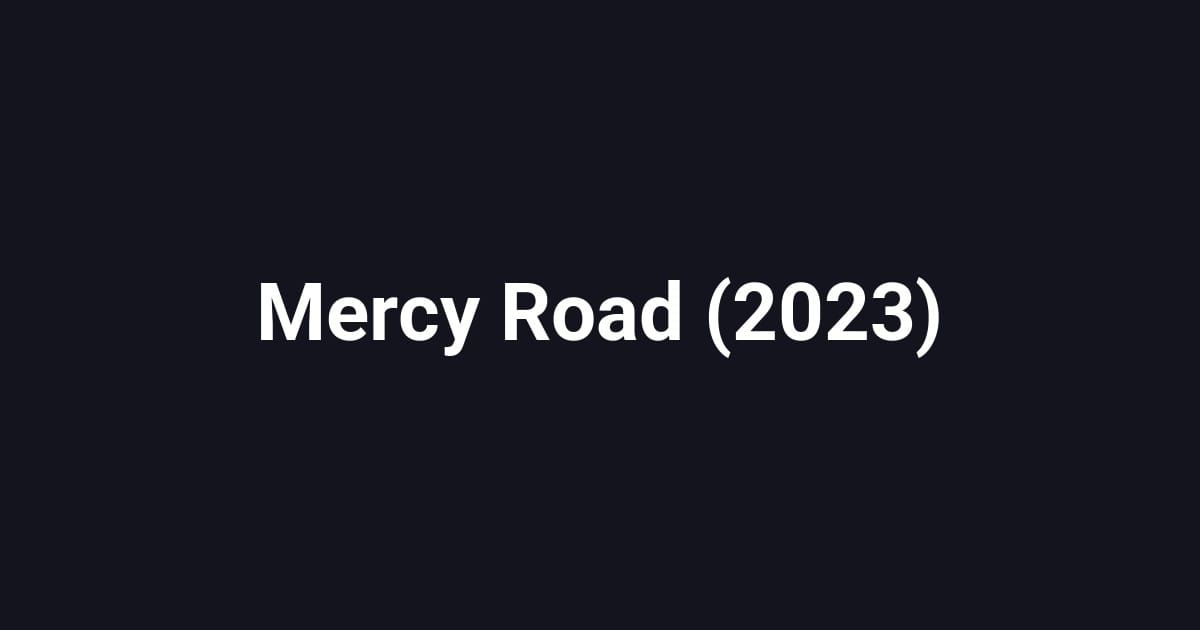 Mercy Road (2023)