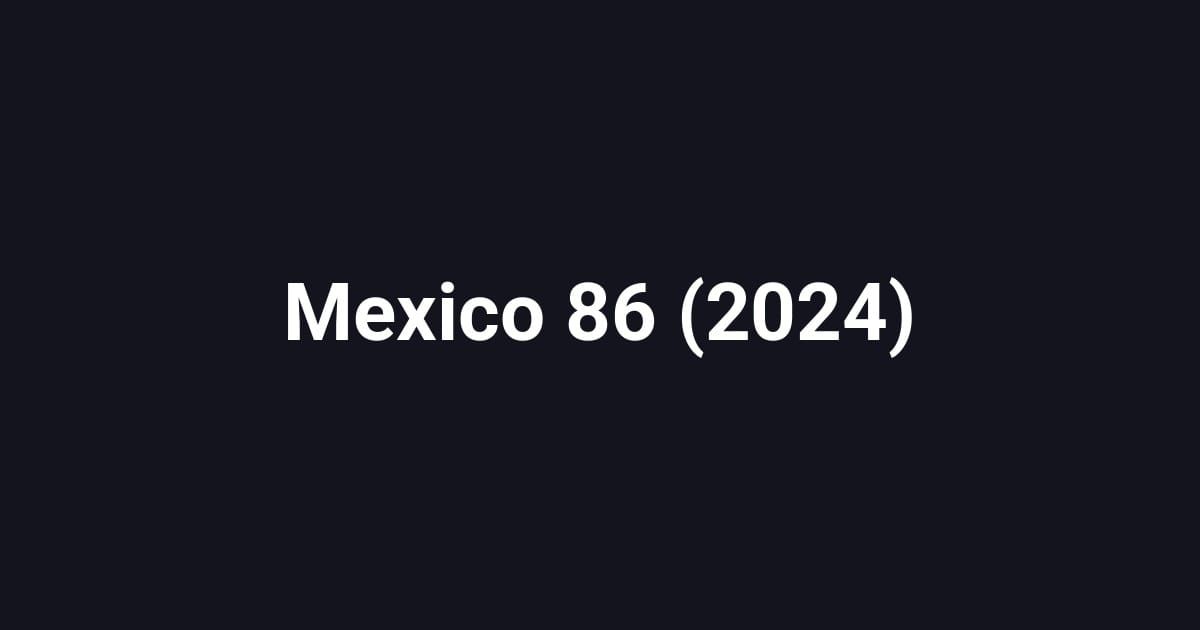 Mexico 86 (2024)