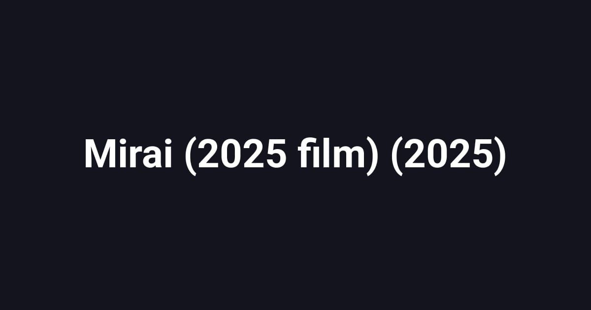 Mirai (2025 film) (2025)